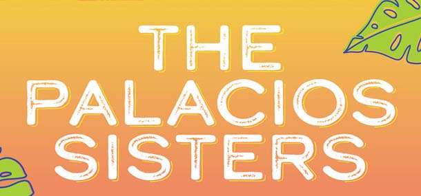 The Palacios Sisters by Cristina Garcia