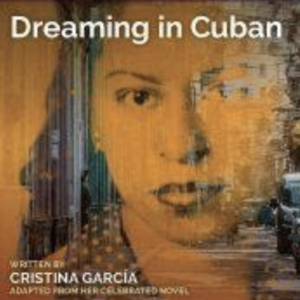 Dreaming in Cuban Theater Cristina Garcia